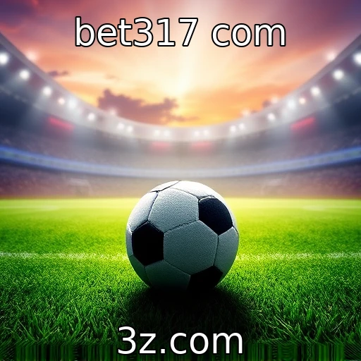 bet317 com Descubra as Melhores Estratégias para Apostar em E-Sports