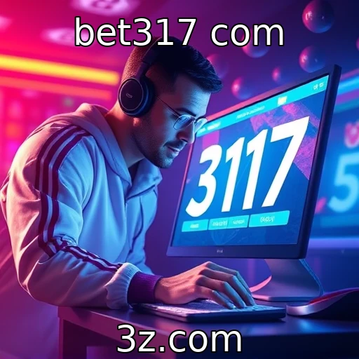 bet317 com As Melhores Dicas para Apostas em E-Sports em 2025